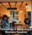 Why Technology Is Becoming a Small Business Equalizer