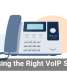 Choosing the Right VoIP System