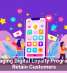 Leveraging Digital Loyalty Programs To Retain Customers