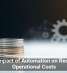 The Impact of Automation on Reducing Operational Costs
