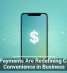 Mobile Payments Are Redefining Customer Convenience in Business
