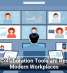 Digital Collaboration Tools are Reshaping Modern Workplaces