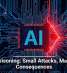 AI Poisoning: Small Attacks, Massive Consequences