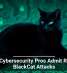U.S. Cybersecurity Pros Admit Role in BlackCat Attacks