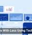 Do More With Less Using Technology