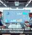 Improve Business Accuracy With the Right Technology